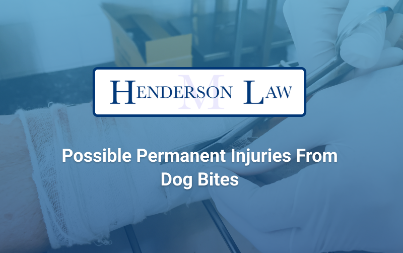 Possible Permanent Injuries From Dog Bites blog with Henderson Law