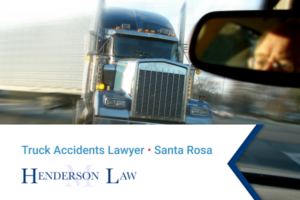 Santa Rosa Truck Accidents Lawyer